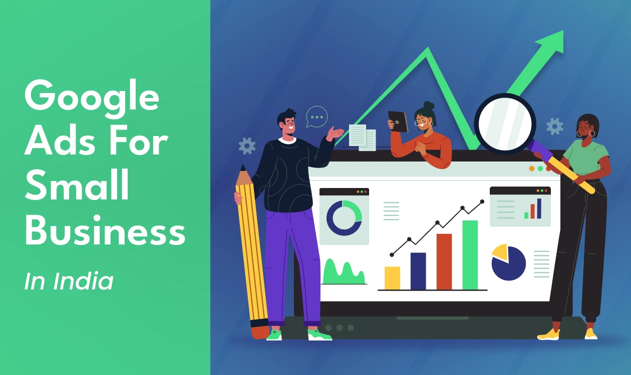 Google Ads for Small Businesses in India